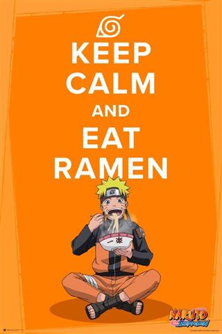 Naruto Shippuden - Poster - Keep Calm And Eat Ramen